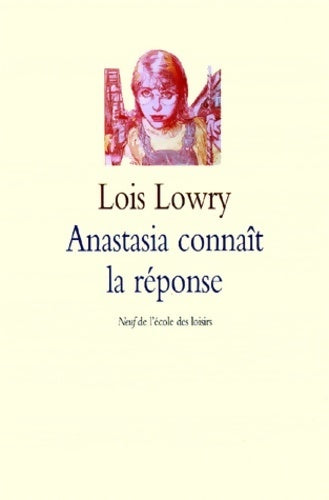 Livrenpoche : Anastasia connaît la réponse - Lois Lowry - Livre