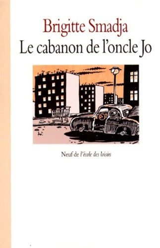Livrenpoche : Le cabanon de l'oncle Jo - Brigitte Smadja - Livre