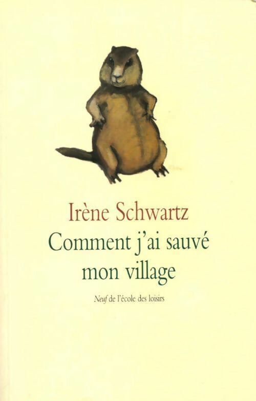 Livrenpoche : Comment j'ai sauvé mon village - Irène Schwartz - Livre