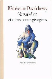 Livrenpoche : Natsarkékia et autres contes géorgiens - Kéthévane Davrichewy - Livre