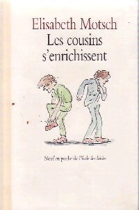 Les cousins s'enrichissent - Elisabeth Motsch - Livre
