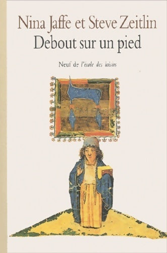 Livrenpoche : Debout sur un pied - Nina Jaffe, Steve Zeitlin - Livre