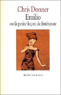 Livrenpoche : Emilio ou la petite leçon de littérature - Chris Donner - Livre
