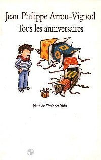 Tous les anniversaires - Jean-Philippe Arrou-Vignod -  Neuf - Livre