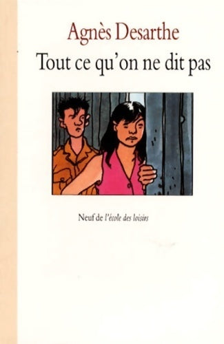 Livrenpoche : Tout ce qu'on ne dit pas - Agnès Desarthe - Livre