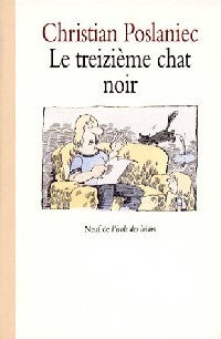 Livrenpoche : Le treizième chat noir - Christian Poslaniec - Livre