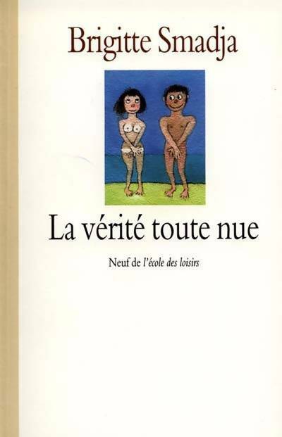 Livrenpoche : La vérité toute nue - Brigitte Smadja - Livre