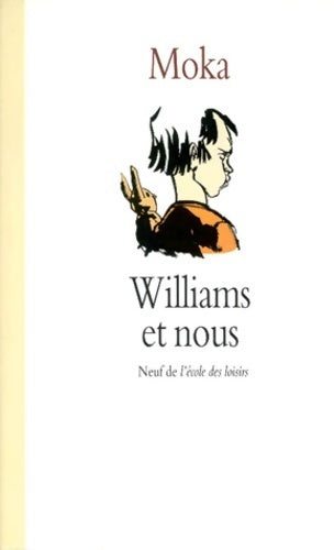 Livrenpoche : Williams et nous - Moka - Livre
