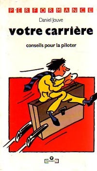 Livrenpoche : Votre carrière, conseils pour la piloter - Daniel Jouve - Livre