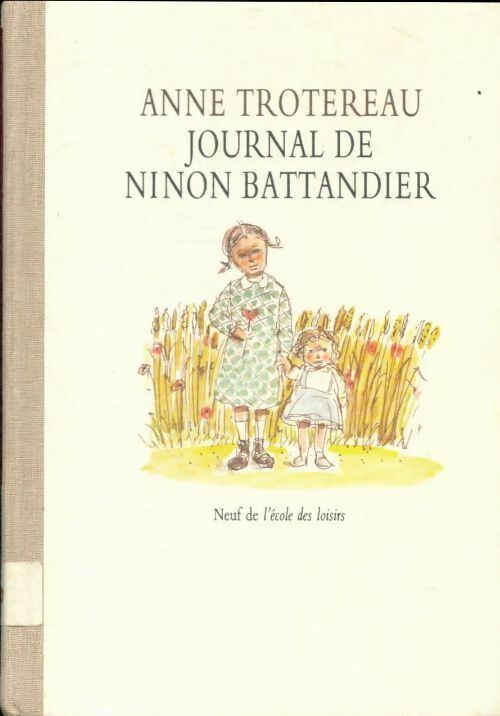 Livrenpoche : Le journal de Ninon Battandier - Anne Trotereau - Livre
