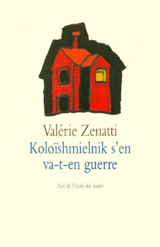 Livrenpoche : Koloïshmielnik s'en va-t-en guerre - Valérie Zenatti - Livre