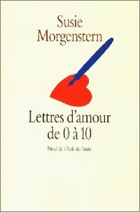 Livrenpoche : Lettres d'amour de 0 à 10 - Susie Morgenstern - Livre