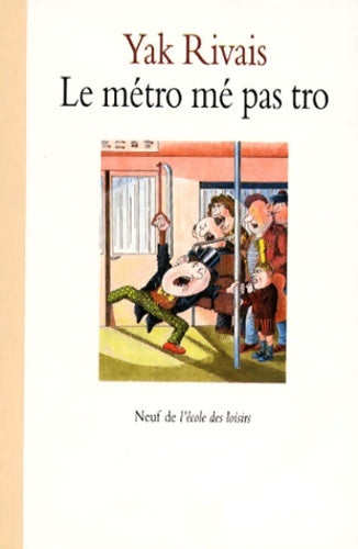 Livrenpoche : Le Métro-mé-pas-tro - Yak Rivais - Livre
