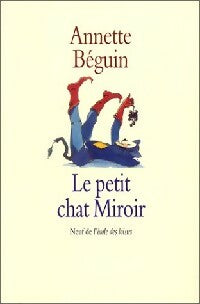Livrenpoche : Le petit chat miroir - Annette Beguin - Livre