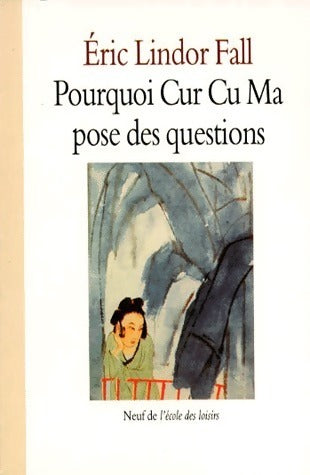 Livrenpoche : Pourquoi Cur Vu Ma pose des questions ? - Eric Lindor Fall - Livre