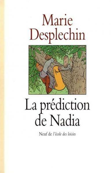 Livrenpoche : La prédiction de Nadia - Marie Desplechin - Livre