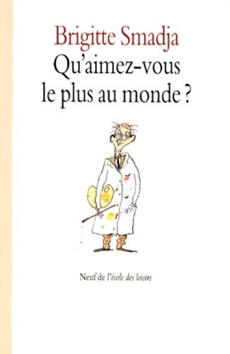 Livrenpoche : Qu'aimez-vous le plus au monde ? - Brigitte Smadja - Livre