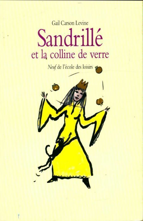 Livrenpoche : Sandrillé et la colline de verre - Gail Carson Levine - Livre