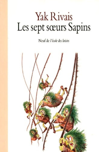 Livrenpoche : Les sept soeurs Sapin - Yak Rivais - Livre