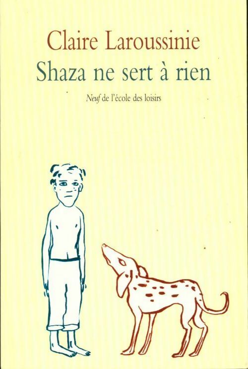 Livrenpoche : Shaza ne sert à rien - Claire Laroussinie - Livre