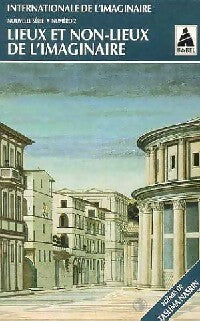 Livrenpoche : Internationale de l'imaginaire Tome II : Lieux et non-lieux de l'imaginaire - Collectif - Livre