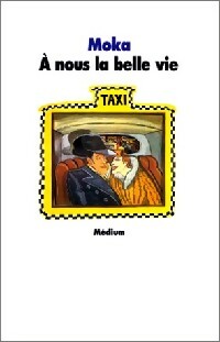 Livrenpoche : A nous la belle vie ! - Moka - Livre