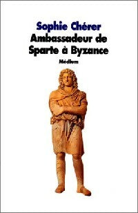 Livrenpoche : Ambassadeur de Sparte à Byzance - Sophie Chérer - Livre
