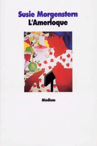 Livrenpoche : L'amerloque - Susie Morgenstern - Livre