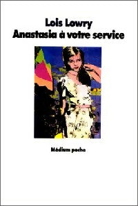 Livrenpoche : Anastasia à votre service - Lois Lowry - Livre
