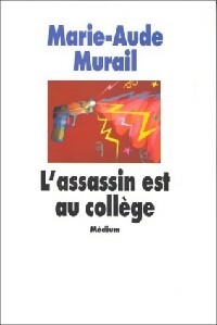 Livrenpoche : L'assassin est au collège - Marie-Aude Murail - Livre