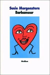 Barbamour - Susie Morgenstern -  Médium - Livre