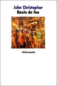 Livrenpoche : Boule de feu - John Christopher - Livre