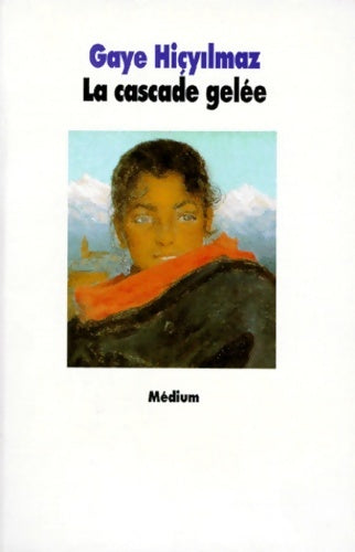 Livrenpoche : La cascade gelée - Gaye Hiçyilmaz - Livre