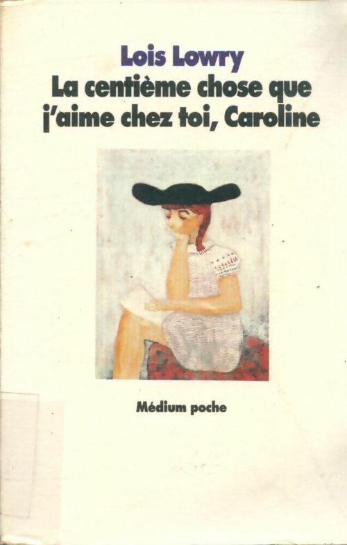 Livrenpoche : La centième que j'aime chez toi, Caroline - Lois Lowry - Livre