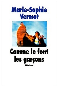 Livrenpoche : Comme le font les garçons - Marie-Sophie Vermot - Livre