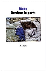 Livrenpoche : Derrière la porte - Moka - Livre