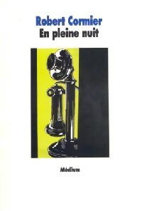 Livrenpoche : En pleine nuit - Robert Cormier - Livre