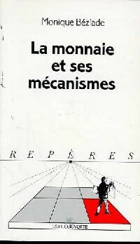 Livrenpoche : La monnaie et ses mécanismes - Monique Béziade - Livre