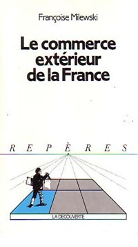 Livrenpoche : Le commerce extérieur de la France - Françoise Milewski - Livre