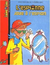 Livrenpoche : L'espionne joue à l'espion - Marie-Aude Murail, Frédéric Joos - Livre