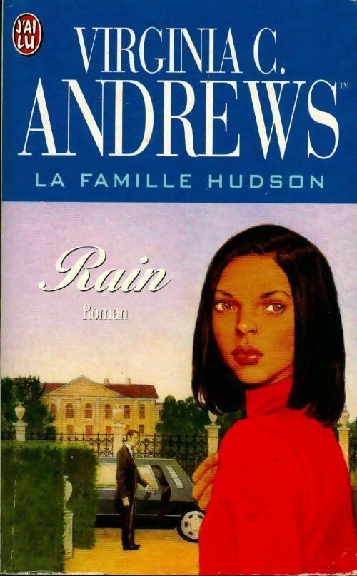La famille Hudson Tome I : Rain - Virginia Cleo Andrews - Livre