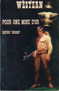 Livrenpoche : Pour une mine d'or - Parker Bonner - Livre