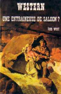 Livrenpoche : Une entraîneuse de saloon ? - Tom West - Livre
