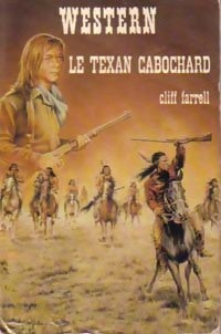 Livrenpoche : Le texan cabochard - Cliff Farrell - Livre