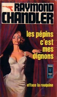 Livrenpoche : Les pépins c'est mes oignons - Raymond Chandler - Livre