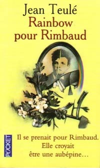 Livrenpoche : Rainbow pour Rimbaud - Jean Teulé - Livre
