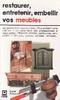 Livrenpoche : Restaurer, entretenir, embellir vos meubles - Daniel Puiboube - Livre