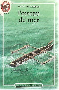 Livrenpoche : L'oiseau de mer - David Mathieson - Livre