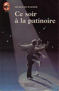 Livrenpoche : Ce soir à la patinoire - Nicholas Walker - Livre