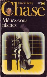Livrenpoche : Méfiez-vous, fillettes ! - James Hadley Chase - Livre